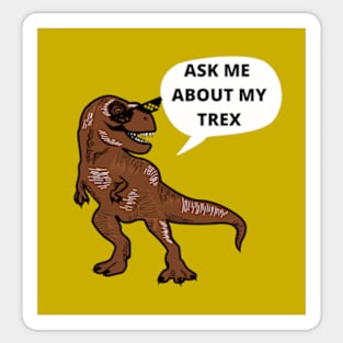 ASK ME ABOUT MY TREX | Image by rawpixel.com Sticker